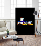 Be Awesome by Afif Quilimo on GIANT ART - black digital painting