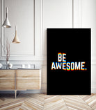Be Awesome by Afif Quilimo on GIANT ART - black digital painting
