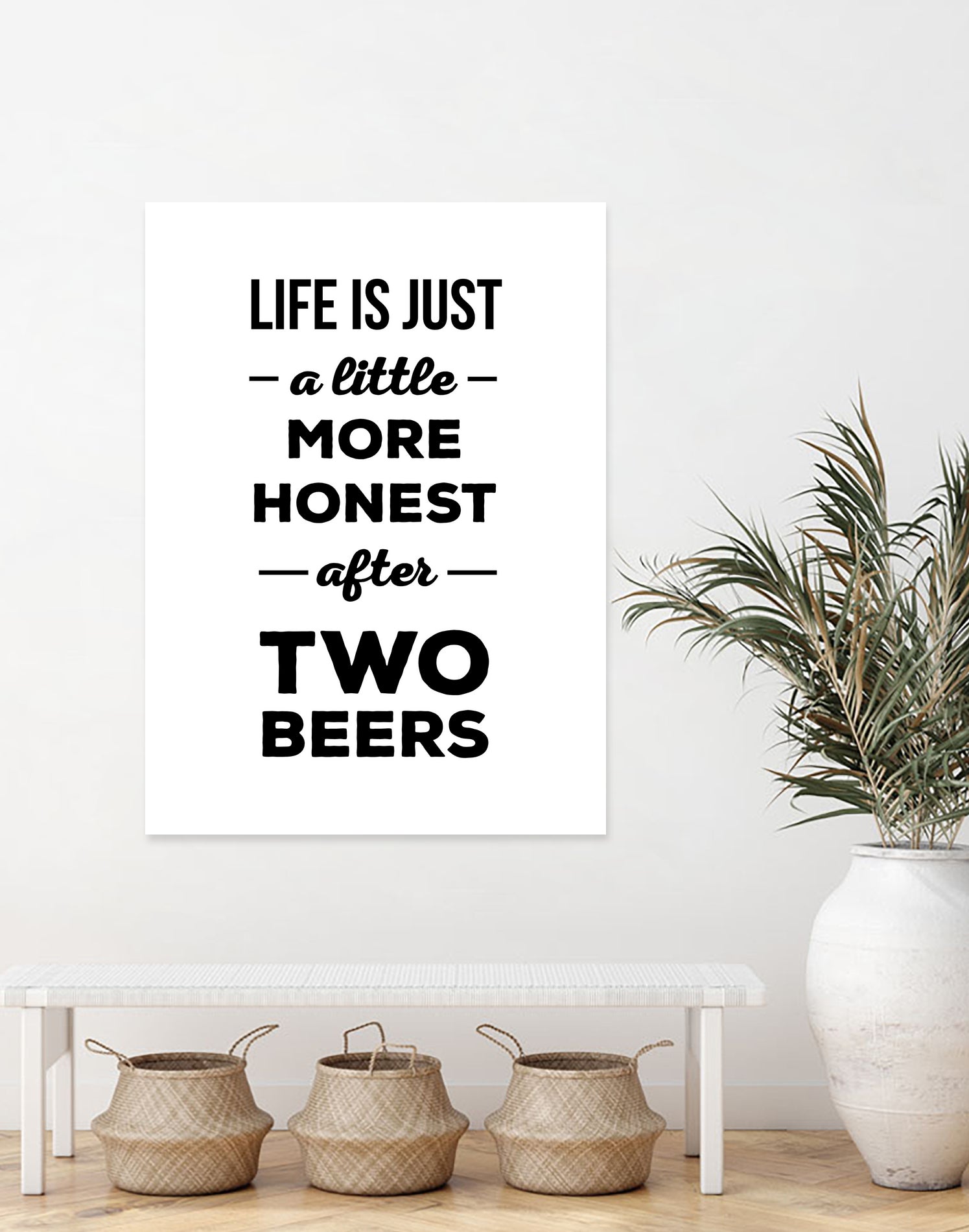 Life is just a little more honest after two beers by Mustafa Ozeren on GIANT ART - white typography
