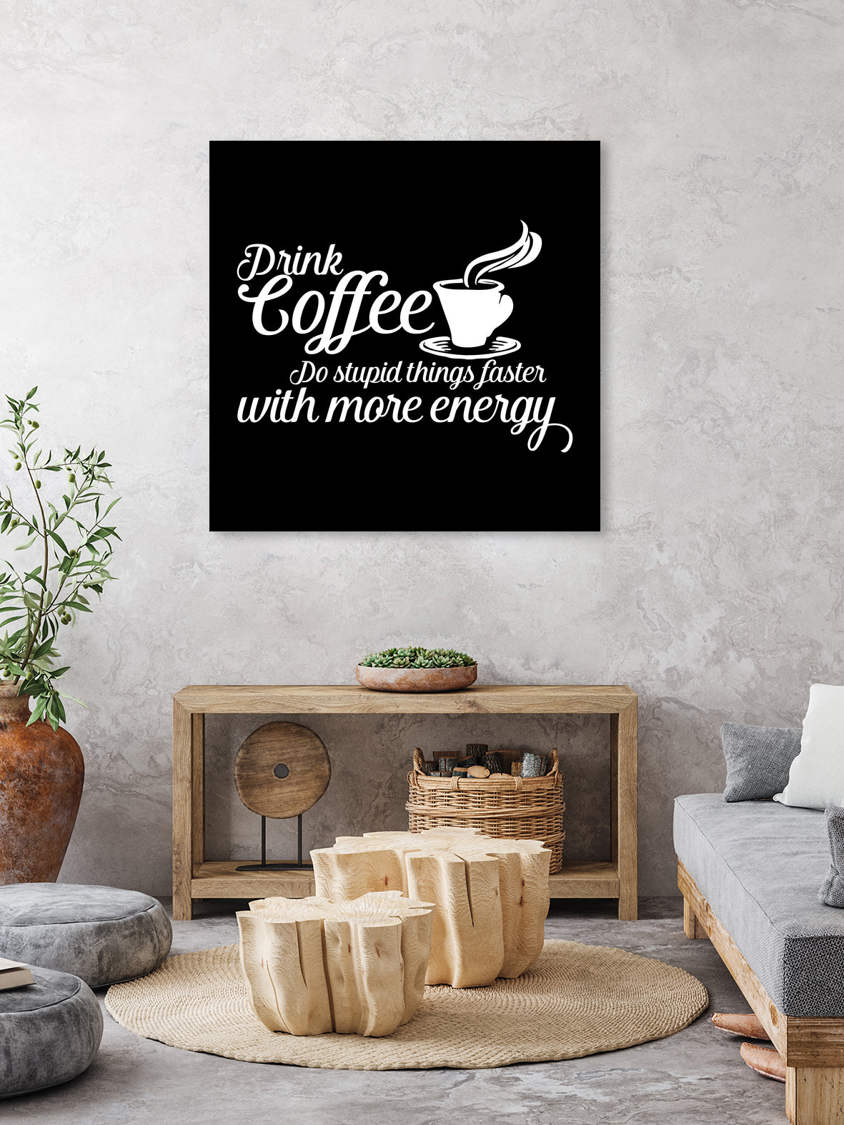 Drink coffee Do stupid things faster with more energy by fred bahurlet on GIANT ART - black typography