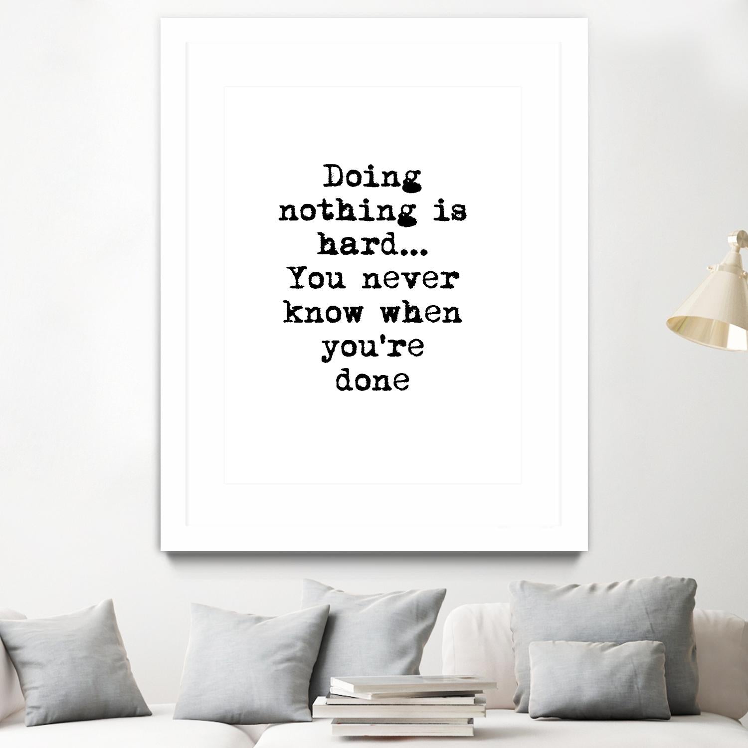 Doing Nothing by Design Fabrikken on GIANT ART - black,white inspirational, design/type, college