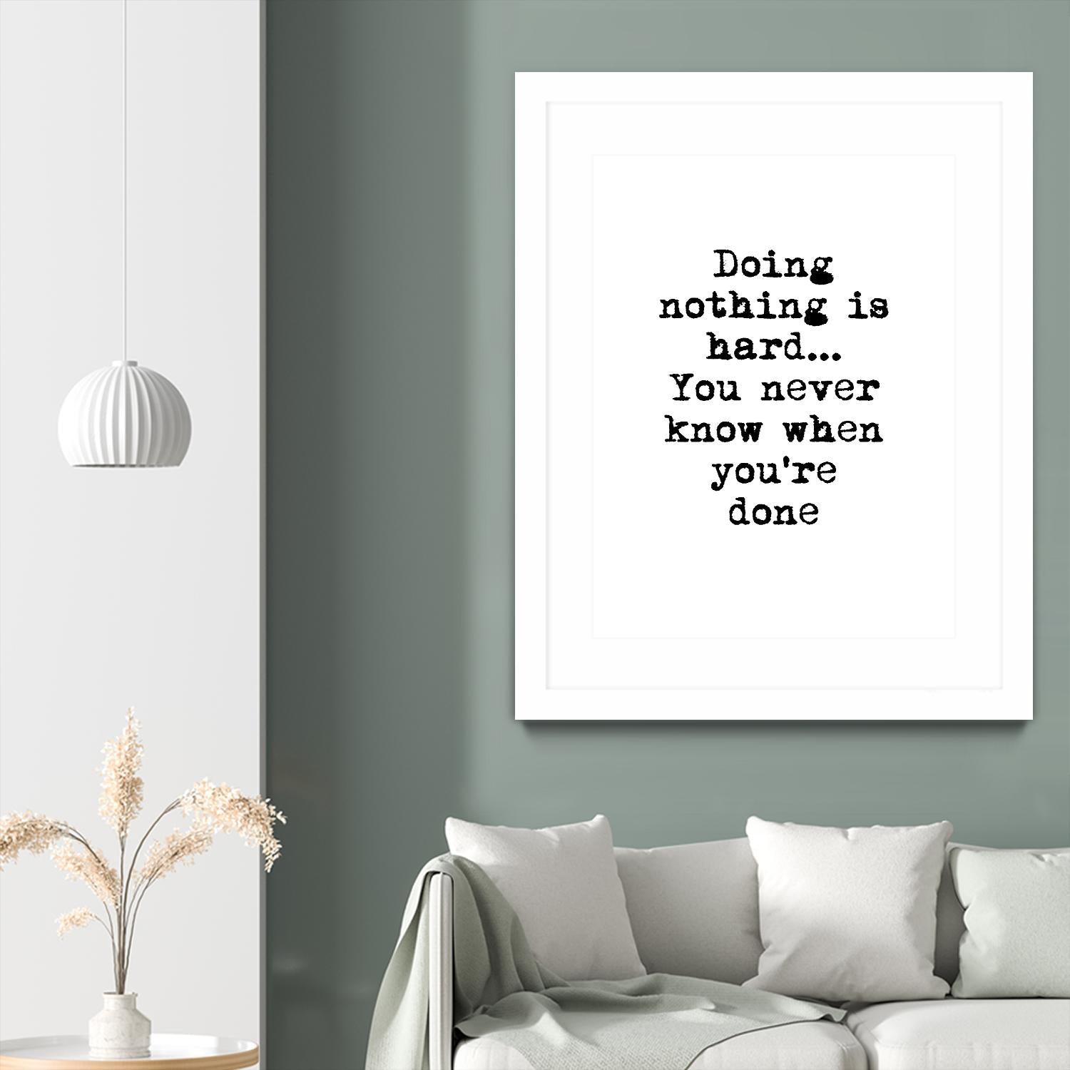 Doing Nothing by Design Fabrikken on GIANT ART - black,white inspirational, design/type, college