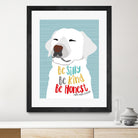 Be Silly, Kind and Honest by Ginger Oliphant on GIANT ART - multicolor animals; inspirational