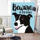 Beware of Dog Kisses by Ginger Oliphant on GIANT ART - multicolor animals; inspirational