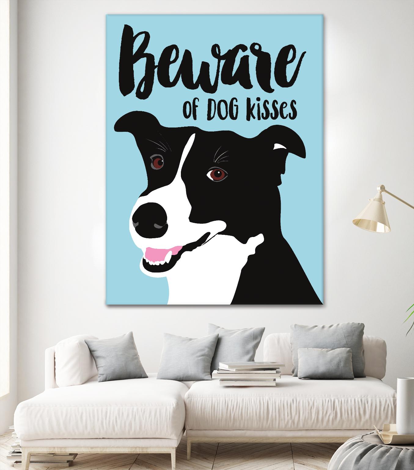 Beware of Dog Kisses by Ginger Oliphant on GIANT ART - multicolor animals; inspirational
