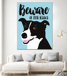 Beware of Dog Kisses by Ginger Oliphant on GIANT ART - multicolor animals; inspirational