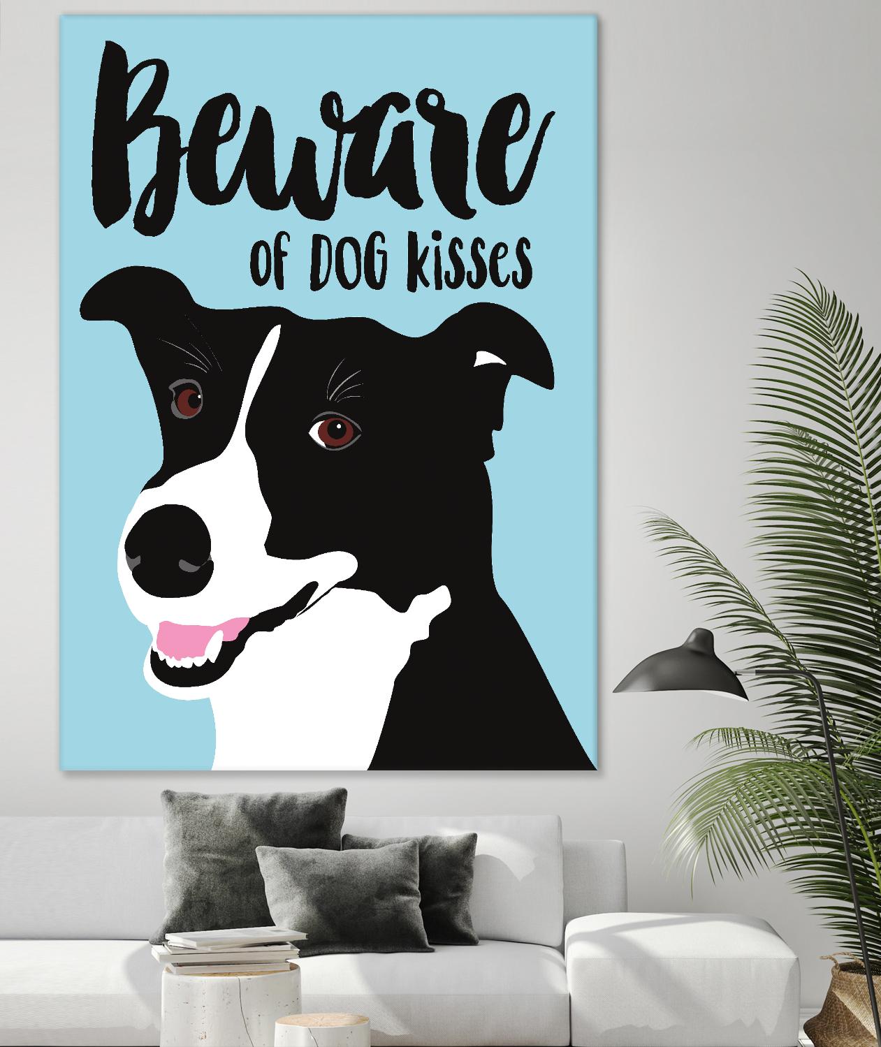 Beware of Dog Kisses by Ginger Oliphant on GIANT ART - multicolor animals; inspirational