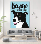 Beware of Dog Kisses by Ginger Oliphant on GIANT ART - multicolor animals; inspirational