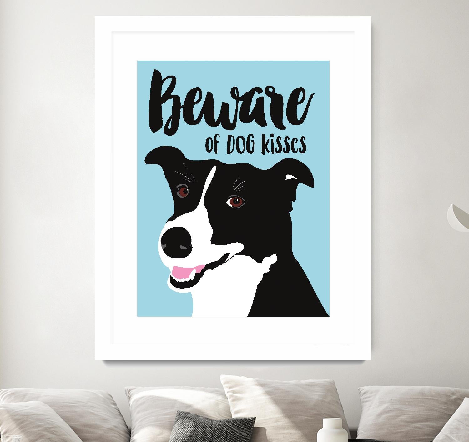 Beware of Dog Kisses by Ginger Oliphant on GIANT ART - multicolor animals; inspirational