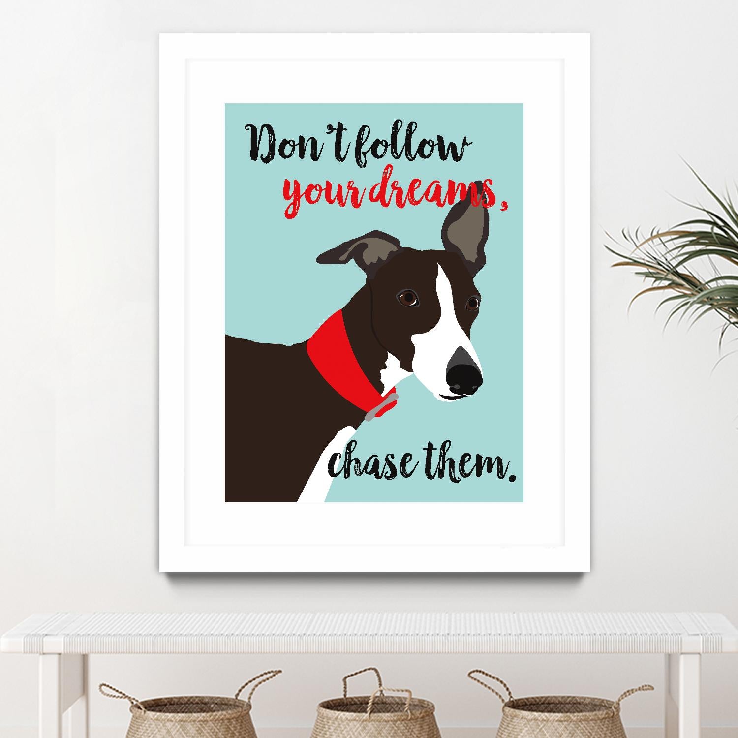 Don’t Follow Your Dreams, Chase Them by Ginger Oliphant on GIANT ART - multicolor animals; inspirational