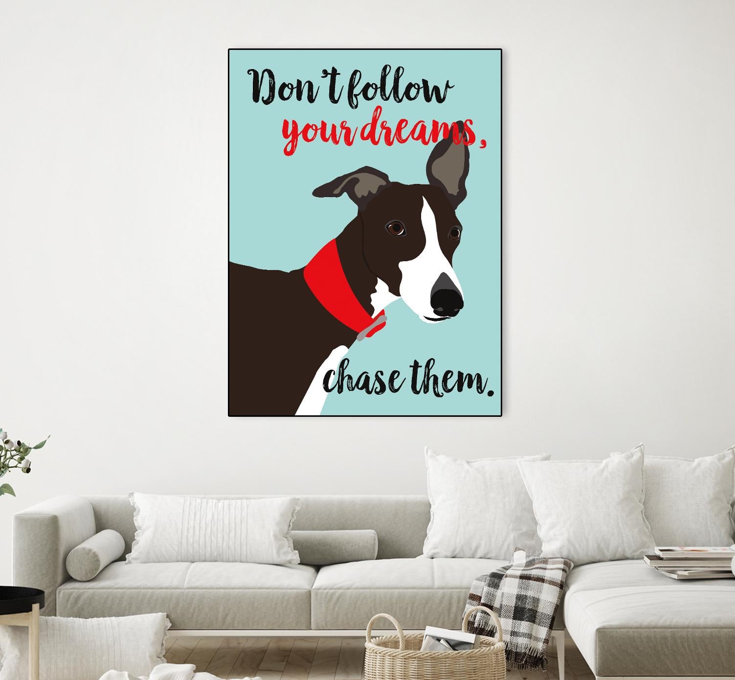 Don’t Follow Your Dreams, Chase Them by Ginger Oliphant on GIANT ART - multicolor animals; inspirational