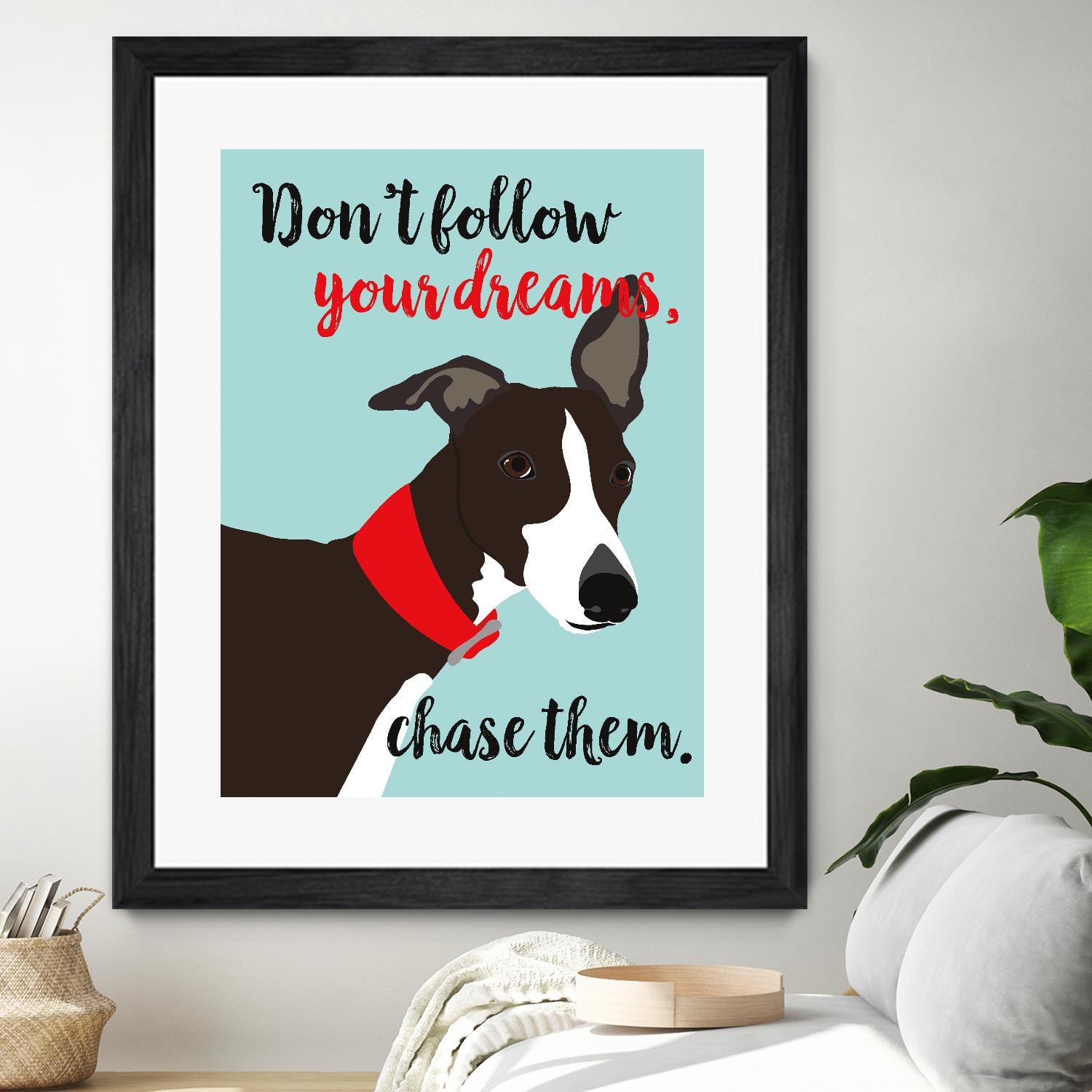 Don’t Follow Your Dreams, Chase Them by Ginger Oliphant on GIANT ART - multicolor animals; inspirational