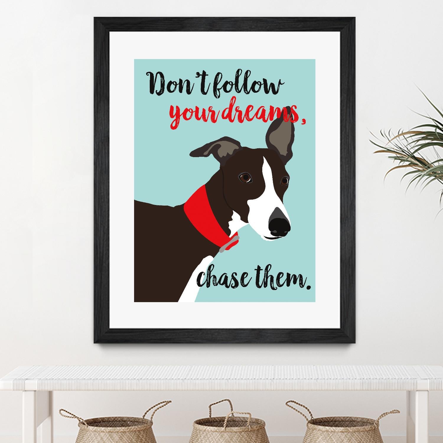 Don’t Follow Your Dreams, Chase Them by Ginger Oliphant on GIANT ART - multicolor animals; inspirational