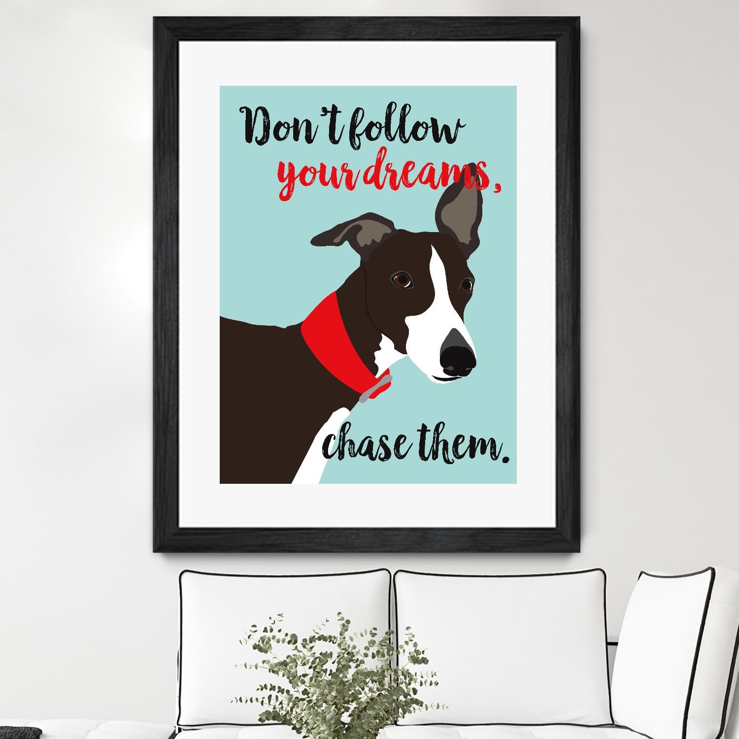 Don’t Follow Your Dreams, Chase Them by Ginger Oliphant on GIANT ART - multicolor animals; inspirational