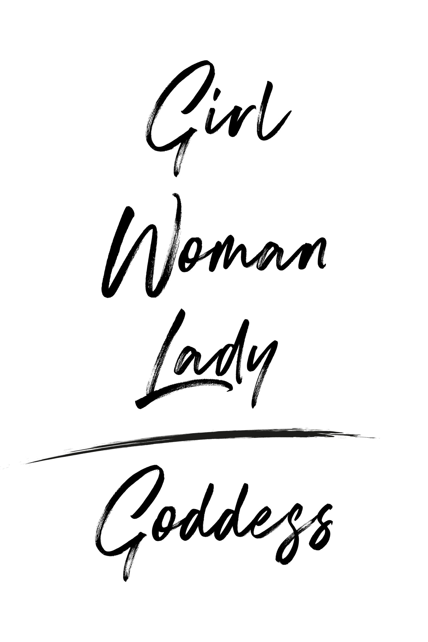 Girl Woman Lady = Goddess | Black and White Edition by Anastasia Sawall on GIANT ART - black typography