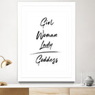 Girl Woman Lady = Goddess | Black and White Edition by Anastasia Sawall on GIANT ART - black typography