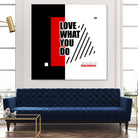 Love What You Do by Mariana Angelova on GIANT ART - red typography