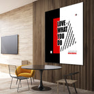 Love What You Do by Mariana Angelova on GIANT ART - red typography