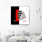 Love What You Do by Mariana Angelova on GIANT ART - red typography