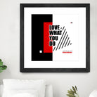 Love What You Do by Mariana Angelova on GIANT ART - red typography