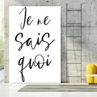 Je ne sais quoi by Anastasia Sawall on GIANT ART - black typography