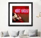 Work Harder by Mehmet Geren on GIANT ART - red photo manipulation