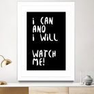 i can and i will by kim karol on GIANT ART - black typography