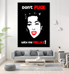 Mommie Dearest | Don't Fuck with me Fellas | Pop Art by William Cuccio on GIANT ART - black digital painting