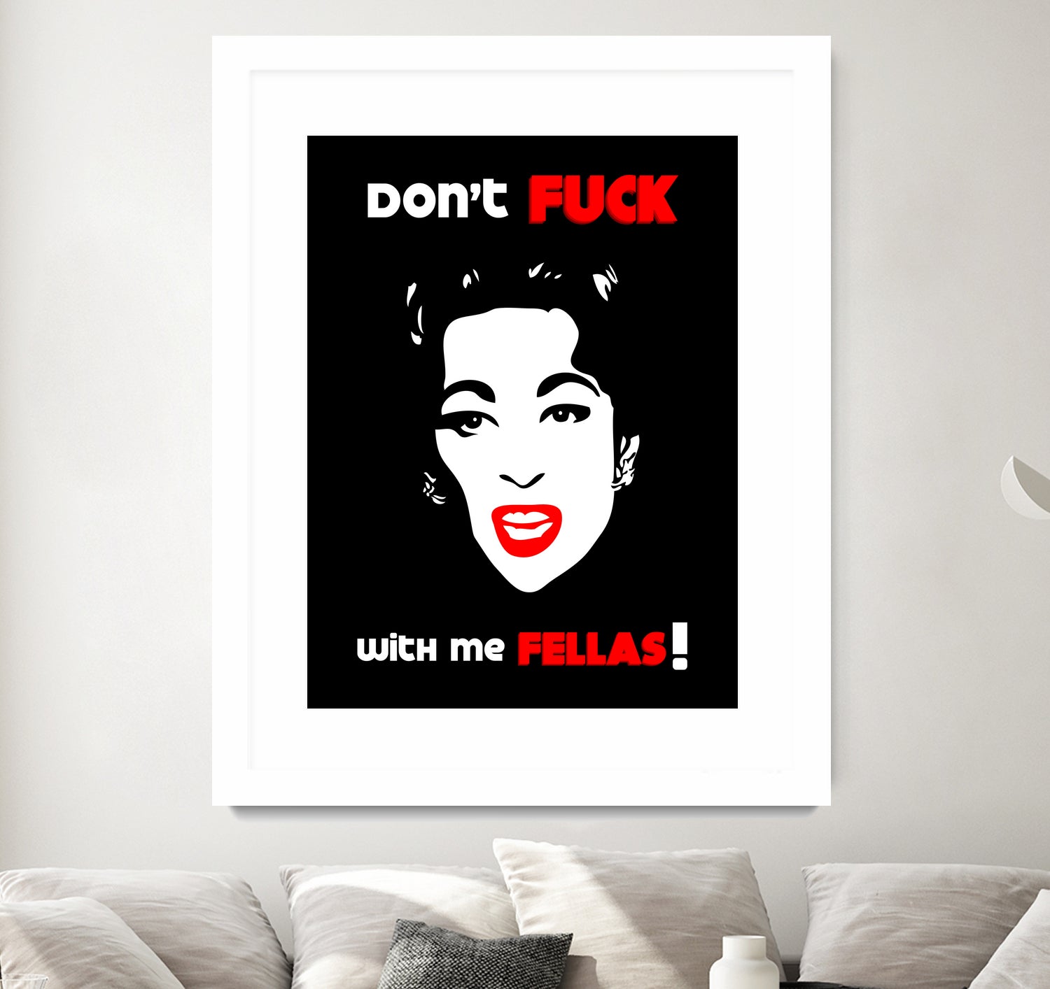 Mommie Dearest | Don't Fuck with me Fellas | Pop Art by William Cuccio on GIANT ART - black digital painting