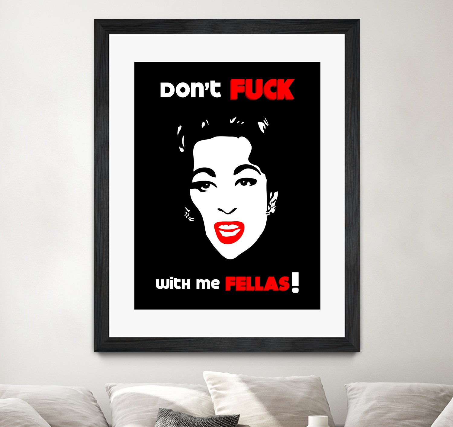 Mommie Dearest | Don't Fuck with me Fellas | Pop Art by William Cuccio on GIANT ART - black digital painting