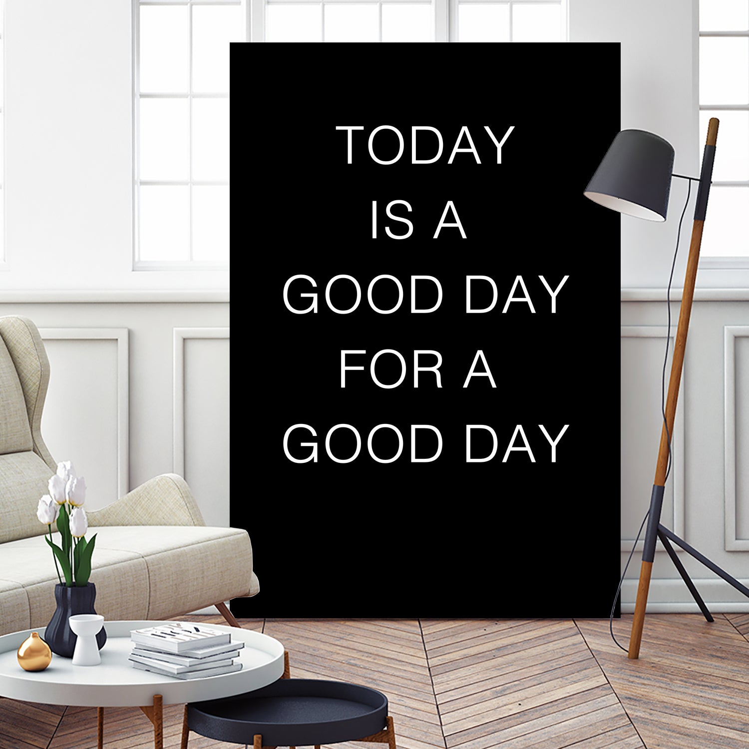 TODAY IS A Good Day FOR A GOOD DAY by SILVIA WISCHEROPP on GIANT ART - black typography