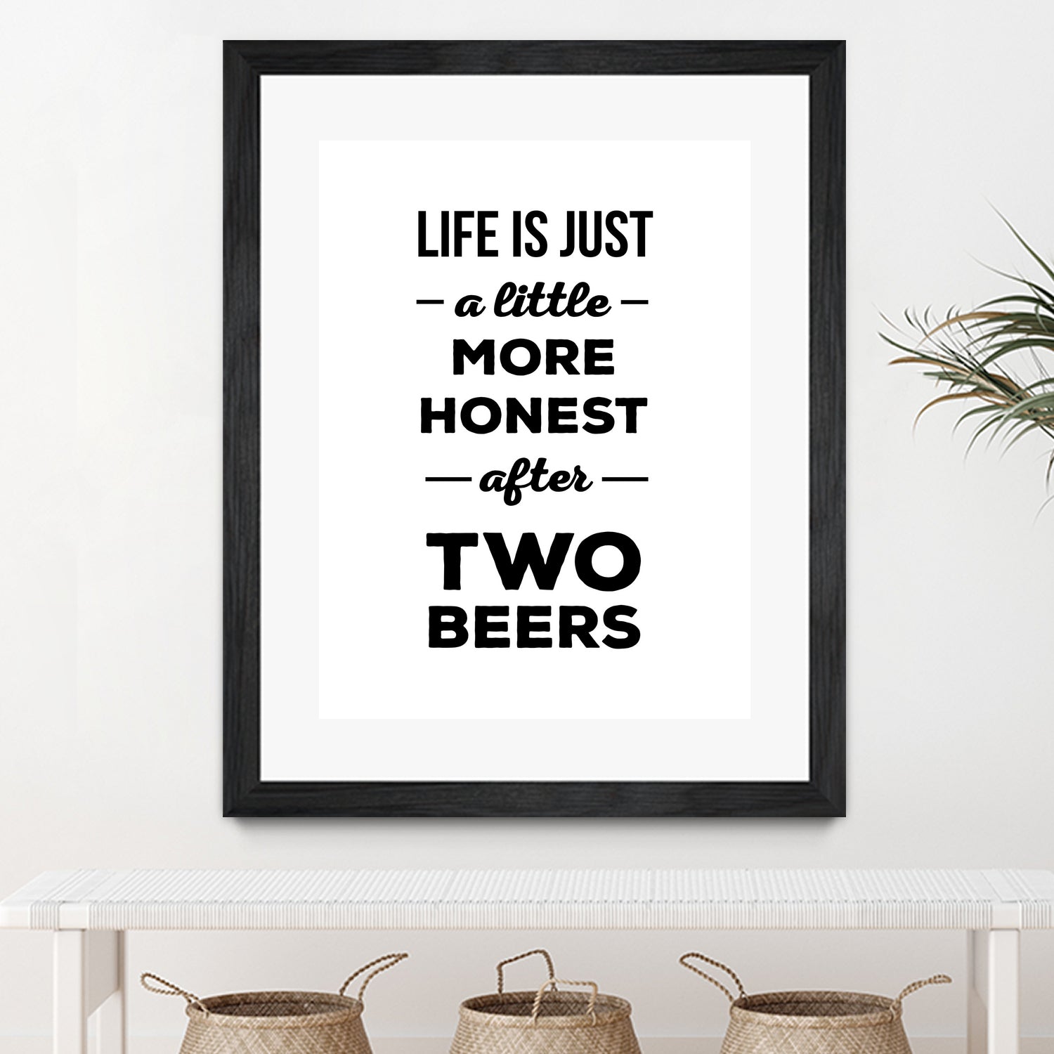 Life is just a little more honest  after two beers by Mustafa Ozeren on GIANT ART - white typography