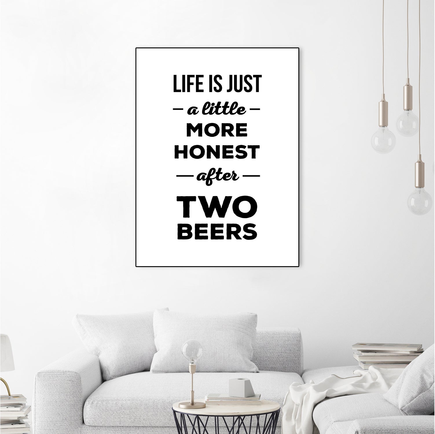 Life is just a little more honest  after two beers by Mustafa Ozeren on GIANT ART - white typography