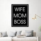 WIFE MOM BOSS by ALMA Studio on GIANT ART - black typography