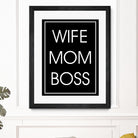 WIFE MOM BOSS by ALMA Studio on GIANT ART - black typography