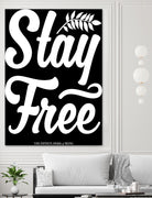 Stay Free (II) by The Infinite Spark of Being Keith Welsh on GIANT ART - black typography