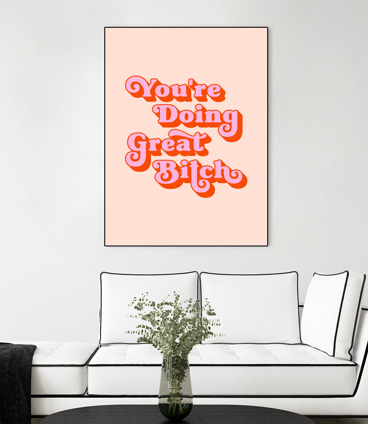 You're doing great Bitch (pink and red) by Amarinder Saggu on GIANT ART - pink typography