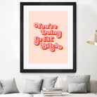 You're doing great Bitch (pink and red) by Amarinder Saggu on GIANT ART - pink typography