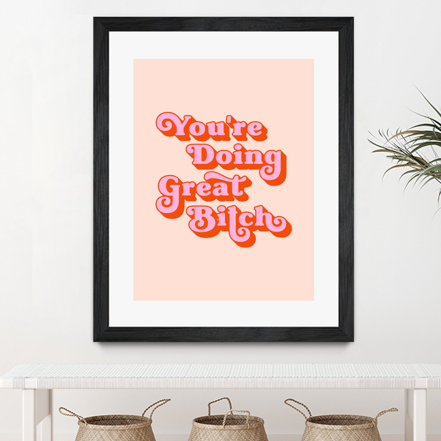 You're doing great Bitch (pink and red) by Amarinder Saggu on GIANT ART - pink typography