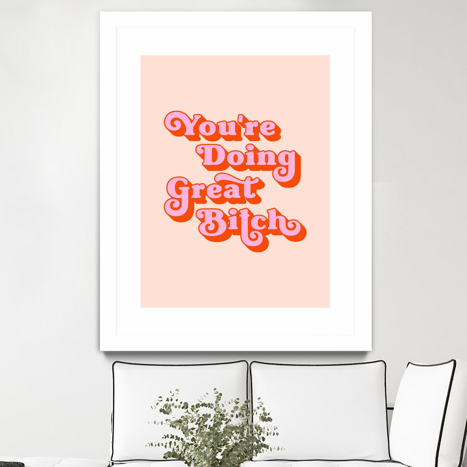 You're doing great Bitch (pink and red) by Amarinder Saggu on GIANT ART - pink typography