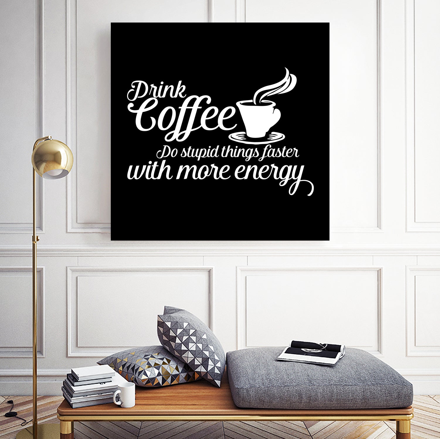 Drink coffee Do stupid things faster with more energy by fred bahurlet on GIANT ART - black typography