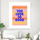 You Look So Good! by Anna Farath on GIANT ART - blue typography