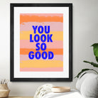 You Look So Good! by Anna Farath on GIANT ART - blue typography