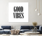 Good Vibes by Neli Dimitrova on GIANT ART - white typography