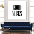 Good Vibes by Neli Dimitrova on GIANT ART - white typography