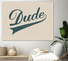 Dude by Florent Bodart on GIANT ART - brown typography