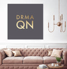 Drama Queen on Slate Grey by Dominique Van Roey on GIANT ART - gray typography