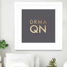 Drama Queen on Slate Grey by Dominique Van Roey on GIANT ART - gray typography