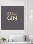 Drama Queen on Slate Grey by Dominique Van Roey on GIANT ART - gray typography