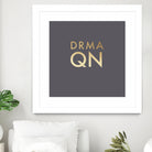 Drama Queen on Slate Grey by Dominique Van Roey on GIANT ART - gray typography